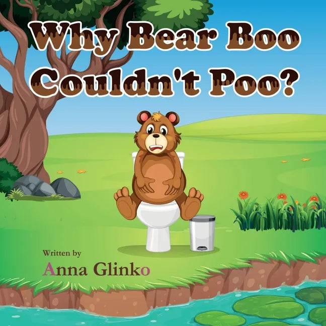 Why Bear Boo Couldn't Poo - Paperback