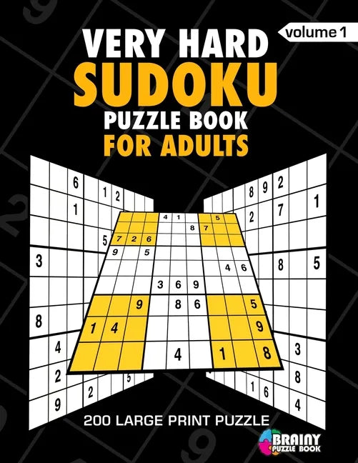 Very Hard Sudoku Puzzle Book For Adults: 200 Large Print Puzzles with Answer Designed to Improve Brain Activity & Promote Logical Mind - Paperback