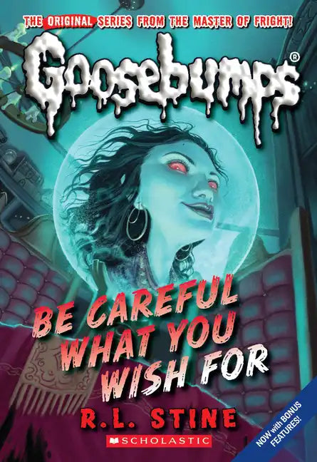 Be Careful What You Wish for (Classic Goosebumps #7): Volume 7 - Paperback