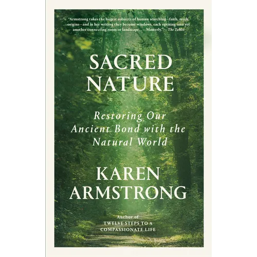 Sacred Nature: Restoring Our Ancient Bond with the Natural World - Paperback