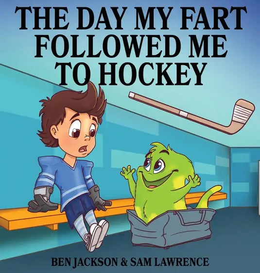 The Day My Fart Followed Me To Hockey - Hardcover