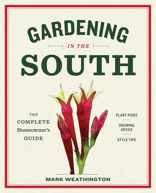 Gardening in the South: The Complete Homeowner's Guide - Paperback