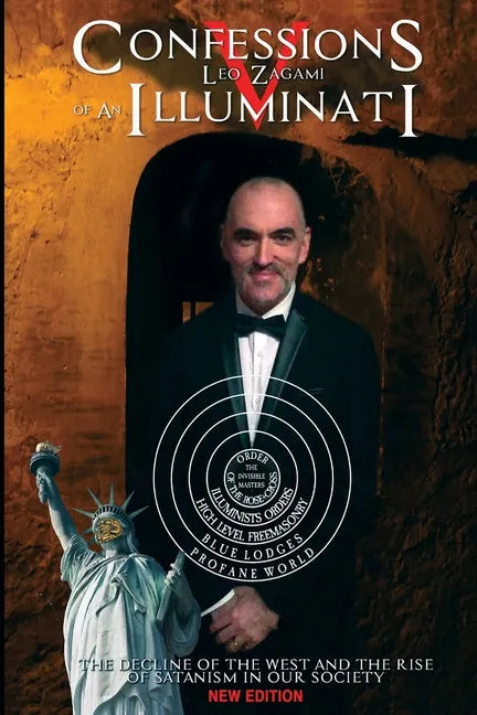 Confessions of an Illuminati Volume 5: The Decline of the West and the Rise of Satanism in our Society - Paperback