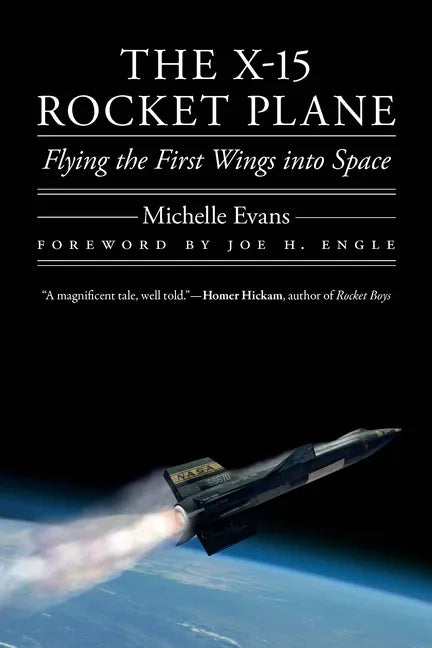 The X-15 Rocket Plane: Flying the First Wings Into Space - Paperback