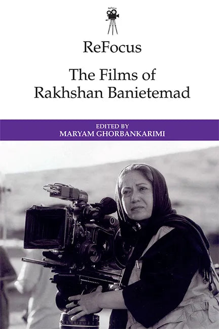 Refocus: The Films of Rakhshan Banietemad - Paperback