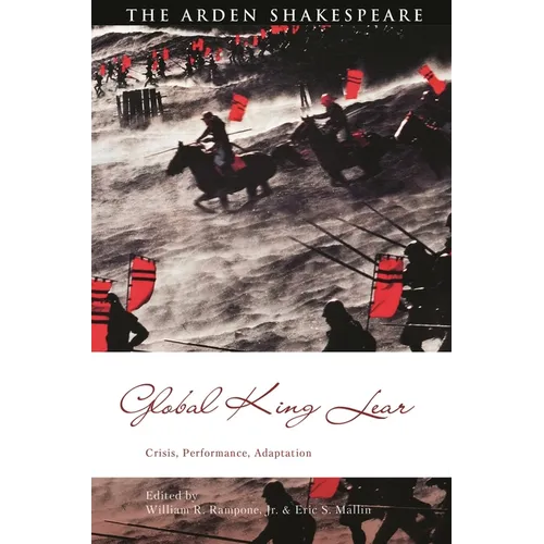 Global King Lear: Crisis, Performance, Adaptation - Hardcover