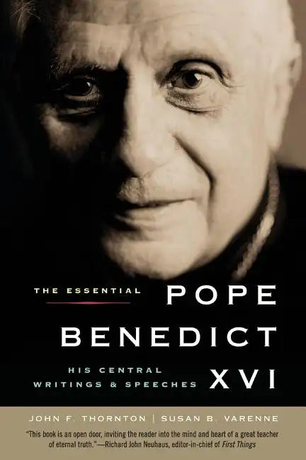 The Essential Pope Benedict XVI: His Central Writings and Speeches - Paperback