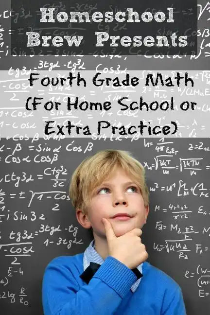 Fourth Grade Math: (For Homeschool or Extra Practice) - Paperback