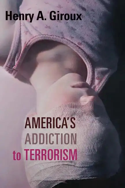 America's Addiction to Terrorism - Paperback