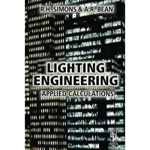 Lighting Engineering: Applied Calculations - Paperback