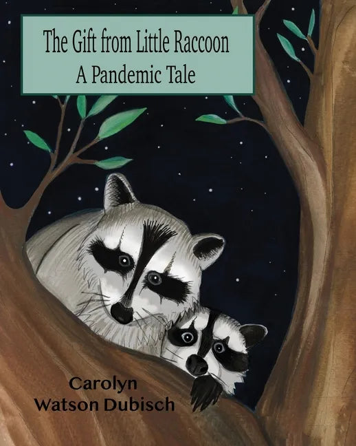 The Gift From Little Raccoon: A Pandemic Tale - Paperback