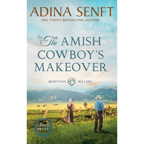 The Amish Cowboy's Makeover (Large Print Hardcover) - Hardcover