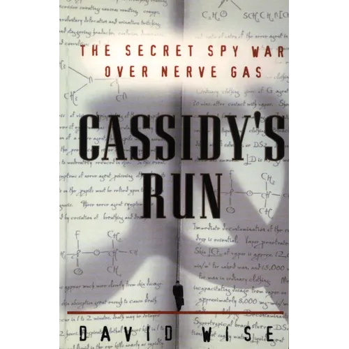 Cassidy's Run: The Secret Spy War Over Nerve Gas - Paperback