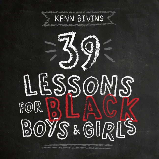 39 Lessons for Black Boys & Girls - Paperback