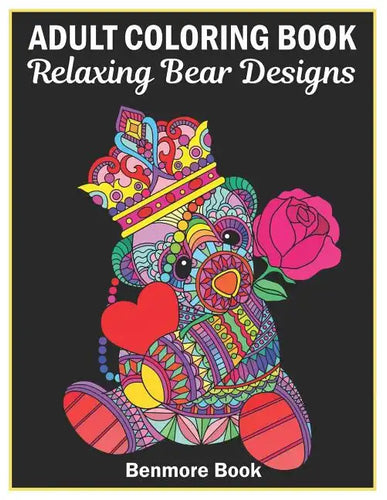 Adult Coloring Book: 25 Relaxing Bear Designs with Mandala Inspired Patterns for Stress Relief Teddy Bear Mandala - Paperback