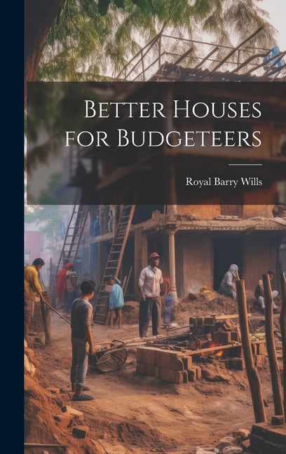 Better Houses for Budgeteers - Hardcover