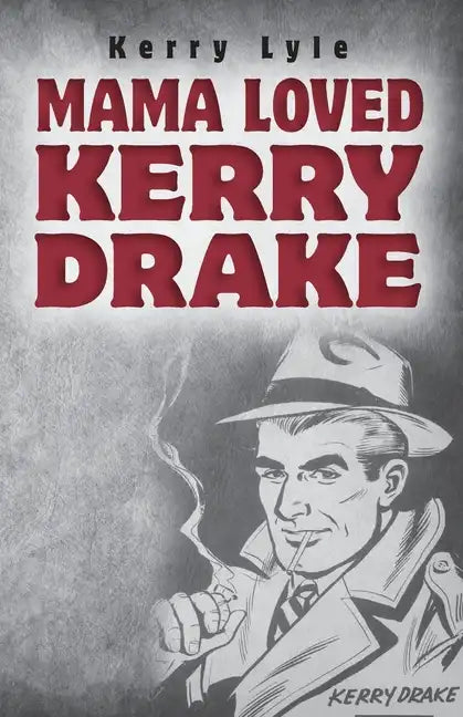 Mama Loved Kerry Drake - Paperback