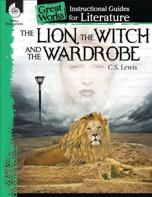 The Lion, Witch and Wardrobe: An Instructional Guide for Literature - Paperback