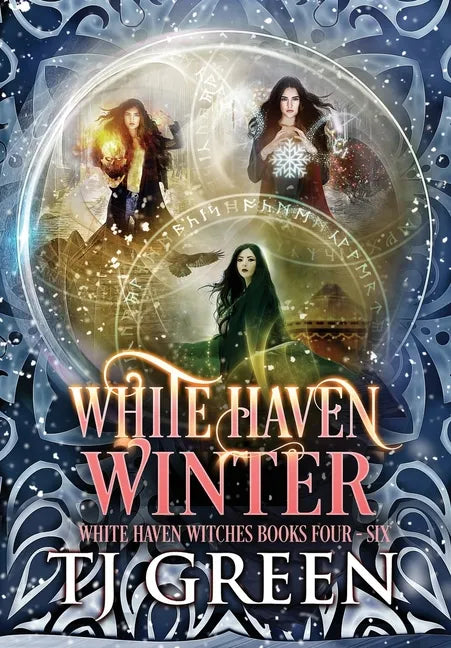 White Haven Winter: White Haven Witches Books 4 - 6 - Hardcover