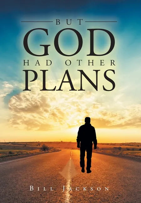 But God Had Other Plans - Hardcover