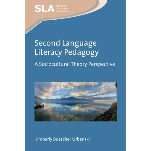 Second Language Literacy Pedagogy: A Sociocultural Theory Perspective - Paperback