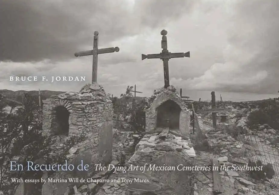 En Recuerdo de: The Dying Art of Mexican Cemeteries in the Southwest - Hardcover