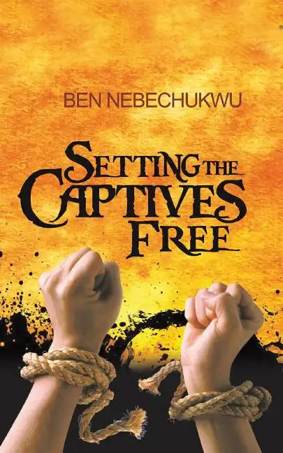 Setting the Captives Free - Paperback
