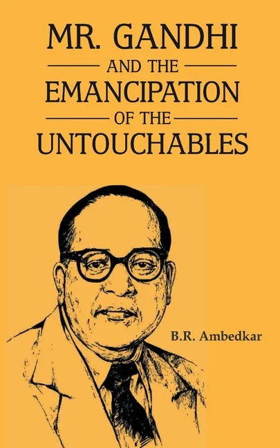 Mr Gandhi and Emancipation of the Untouchables - Paperback