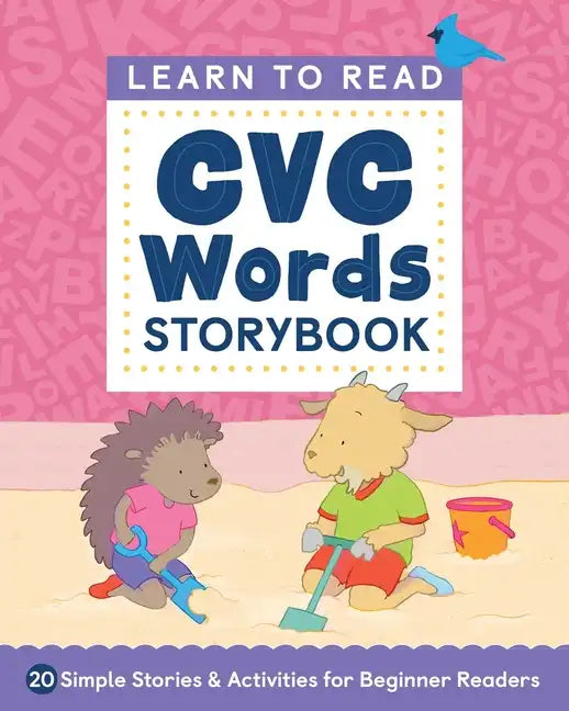Learn to Read: CVC Words Storybook: 20 Simple Stories & Activities for Beginner Readers - Paperback