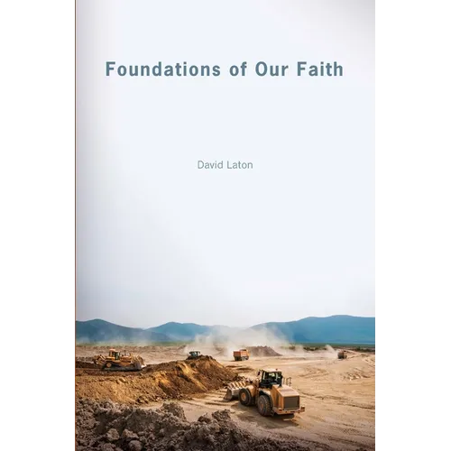 Foundations of Our Faith - Paperback