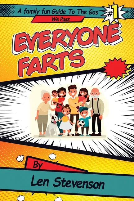 Everyone Farts: A family Fun Guide to the Gas We Pass - Paperback