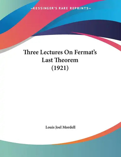 Three Lectures On Fermat's Last Theorem (1921) - Paperback