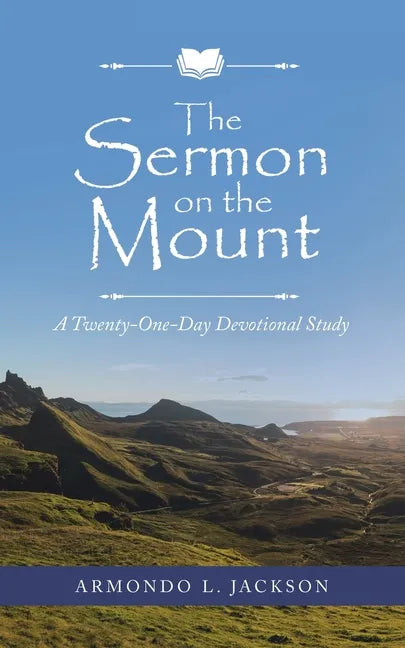 The Sermon on the Mount: A Twenty-One-Day Devotional Study - Paperback