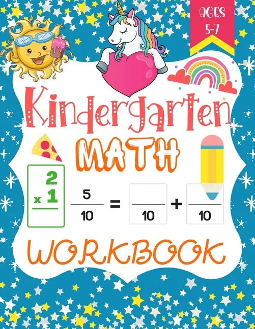 Kindergarten Math Workbook: A Beautiful Math Activity book Gift For Kindergarten and 1st Grade Workbook Age 5-7, Including Addition and Subtractio - Paperback