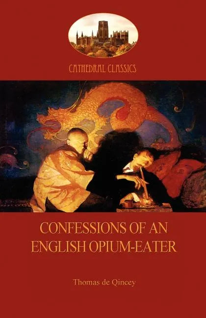 Confessions of an English Opium-Eater (Aziloth Books) - Paperback