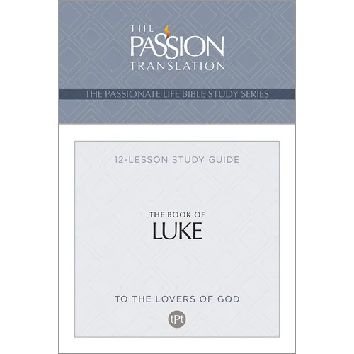 Tpt the Book of Luke: 12-Lesson Study Guide - Paperback