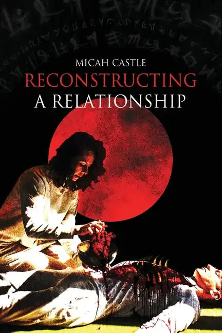 Reconstructing A Relationship - Paperback