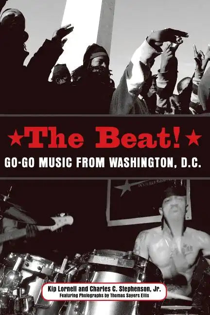 The Beat: Go-Go Music from Washington, D.C. - Paperback