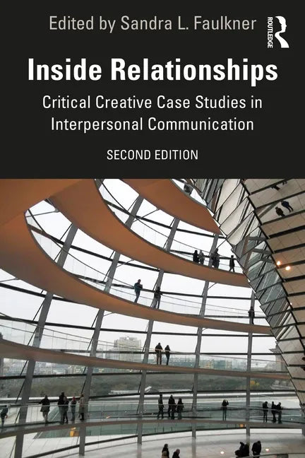 Inside Relationships: Critical Creative Case Studies in Interpersonal Communication - Paperback