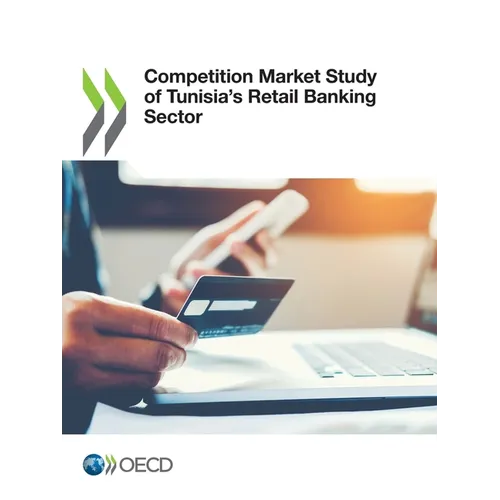 Competition Market Study of Tunisia's Retail Banking Sector - Paperback
