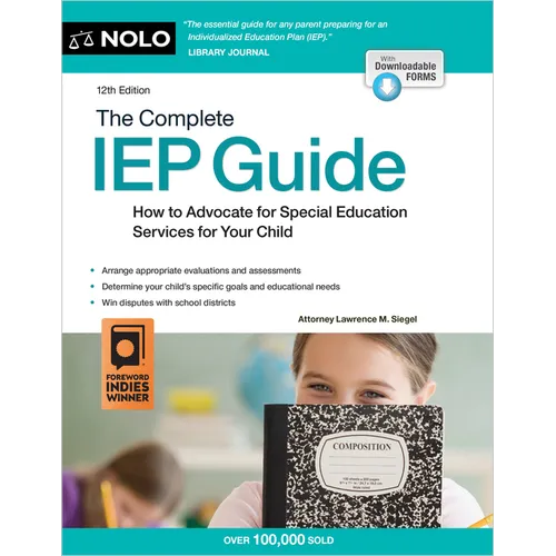 The Complete IEP Guide: How to Advocate for Special Eduction Services for Your Child - Paperback