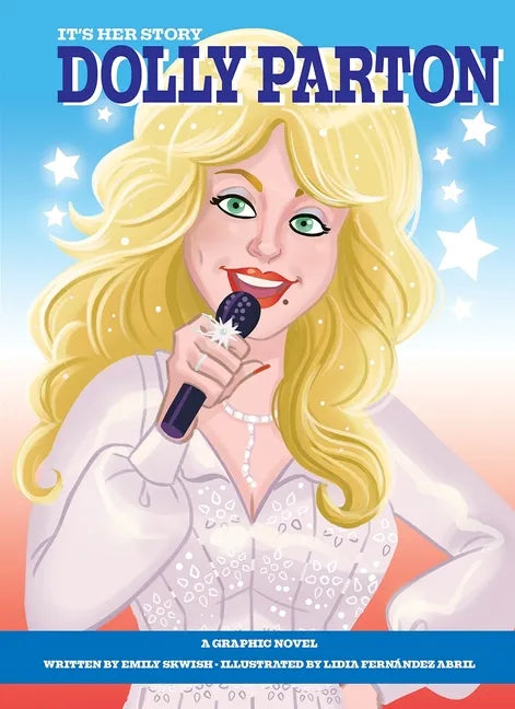 It's Her Story Dolly Parton a Graphic Novel - Hardcover