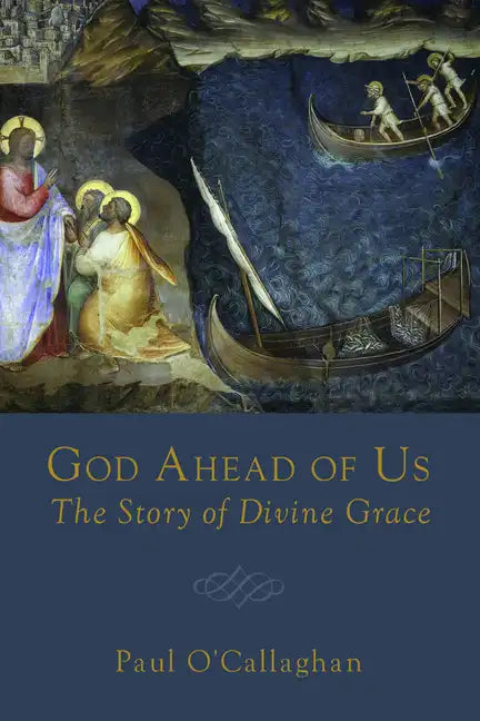 God Ahead of Us: The Story of Divine Grace - Paperback