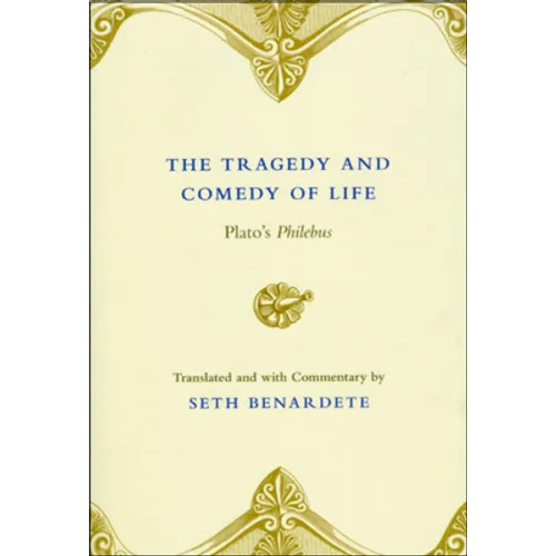 The Tragedy and Comedy of Life: Plato's Philebus - Paperback