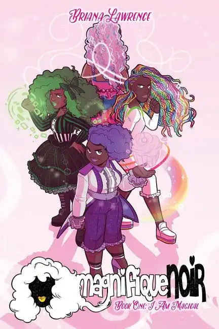 I Am Magical: magnifiqueNOIR Book One - Paperback