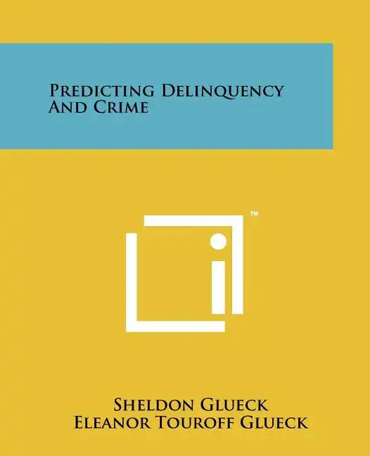 Predicting Delinquency and Crime - Paperback