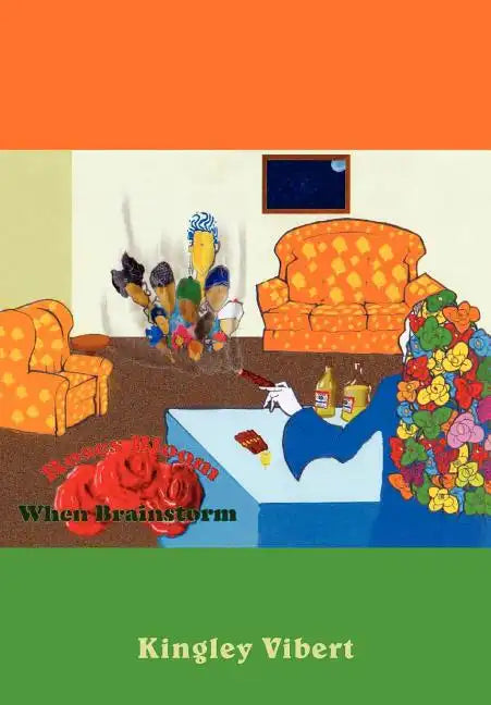 Roses Bloom When Brainstorm - Hardcover