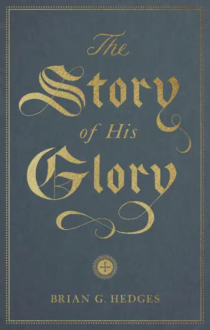 The Story of His Glory - Paperback