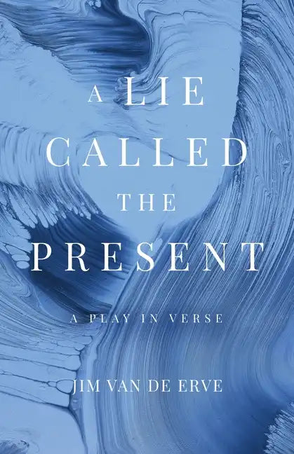 A Lie Called the Present - Paperback
