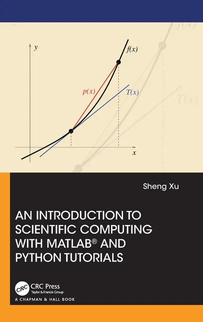 An Introduction to Scientific Computing with MATLAB(R) and Python Tutorials - Hardcover